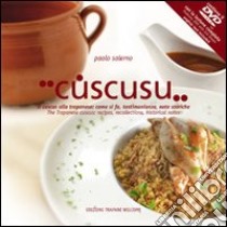 Cùscusu. Il cuscus alla trapanese. Come si fa, testimonianze, note storiche. Ediz. italiana e inglese. Con espansione online libro di Salerno Paolo