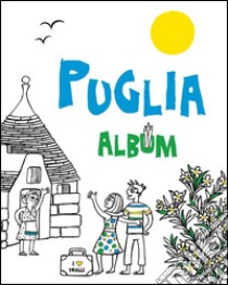 Puglia album. Ediz. illustrata libro di Tagliaferri Mariarosaria