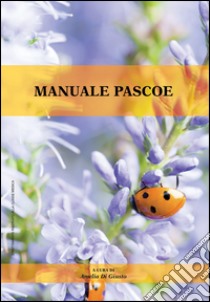 Manuale pascoe libro di Di Giusto A. (cur.)