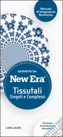 New Era. Tissutali singoli e complessi. Estratto libro di Lauer Lara