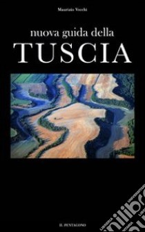 Nuova guida della Tuscia libro di Vecchi Maurizio