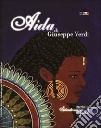 Aida. Ediz. italiana e inglese libro di Silva C. (cur.)