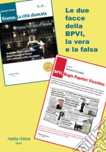 Le due facce della BPVi, la vera e la falsa libro di Coviello G. (cur.)