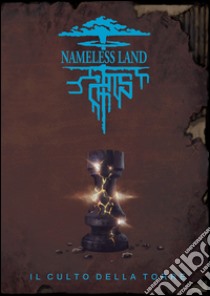 Nameless land. Il culto della torre libro di Morini Simone