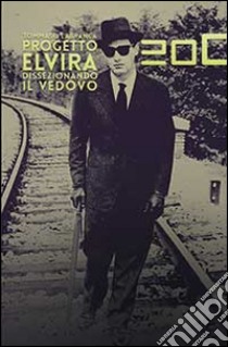 Progetto Elvira. Dissezionando il vedovo libro di Labranca Tommaso