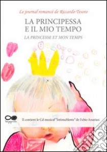 La princesse et mon temps. Con CD Audio libro di Tesoro Riccardo