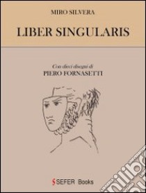 Liber singularis libro di Silvera Miro