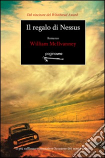 Il regalo di Nessus libro di McIlvanney William