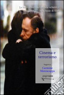 Cinema e terrorismo libro di Mezzacappa Carmine