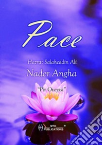 Pace. «Pir ovessy» libro di Angha Hazrat Salaheddin Ali Nader