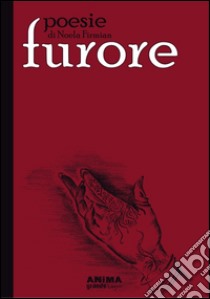 Furore libro di Noela Firmian; Stirparo G. M. (cur.); Carlucci M. (cur.)