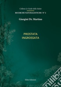 Prostata ingrossata libro di Giorgini Martino