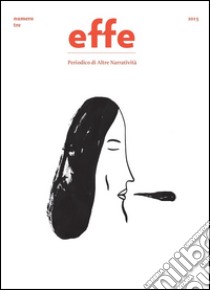 Effe. Periodico di altre narratività. Vol. 3 libro di Flanerì (cur.)