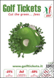 Golf tickets 2017. Ediz. multilingue libro