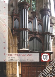 Rilievi d'organo. 54 studi del maestro Graziano Fronzuto libro di Fronzuto Graziano; Maggiore L. (cur.); Fronzuto R. (cur.)