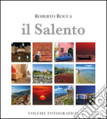 Il Salento. Ediz. multilingue libro di Rocca Roberto