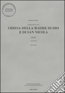 Chiesa della Madre di Dio e di San Nicola. Lecce libro di Pastore Domenico