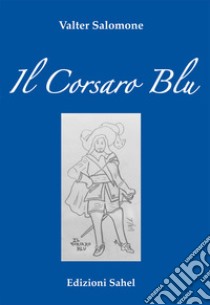 Il Corsaro Blu libro di Salomone Valter