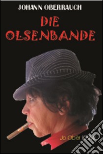 Die Olsenbande libro di Oberrauch Johann