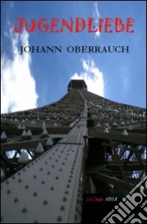 Jugendliebe libro di Oberrauch Johann