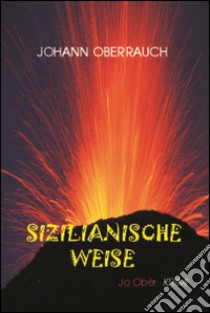 Sizilianische Weise libro di Oberrauch Johann