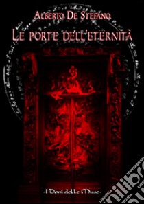 Le porte dell'eternità libro di De Stefano Alberto