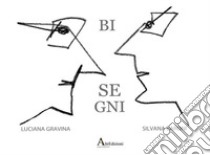 Bisegni. Ediz. limitata. Con Tavola illustrata libro di Gravina Luciana; Baroni Silvana; Petrocelli C. (cur.)