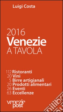 Venezie a tavola 2015 libro di Costa Luigi