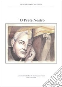 Prete nostro ('O) libro di Pastorelli B. (cur.)