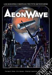 Aeon Wave. Ediz. italiana libro di Shea Michael E.