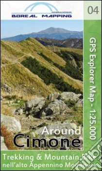 Around Cimone. Trekking & mountain bike nell'alto Appennino modenese libro di Brusa Matteo; Gherardi Massimo