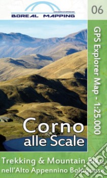 Corno alle Scale. Trekking & Mountain Bike nell'alto Appennino bolognese. Carta topografica per escursionisti 1:25.000. Ediz. ampliata libro di Gherardi Massimo