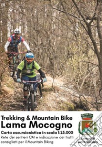 Trekking & mountain bike Lama Mocogno. Carta escursionisti 1:25.000 libro di Gherardi Massimo; Brusa Matteo