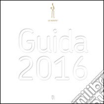 Le soste. Guida 2016 libro