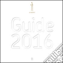 Le soste. Guide 2016. Ediz. inglese libro