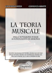 La teoria musicale libro di Rizza Giovanna; Abbate Gianluca