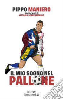 Il mio sogno nel pallone libro