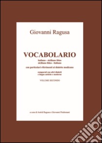 Vocabolario italiano-siciliano ibleo libro di Ragusa Giovanni; Ragusa A. (cur.); Poidomani G. (cur.)