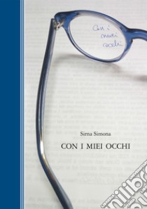 Con i miei occhi libro di Sirna Simona