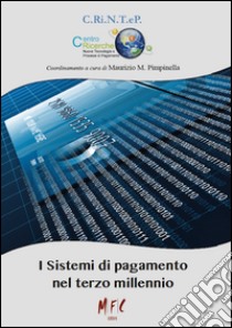 I sistemi di pagamento nel terzo millennio libro di Pimpinella M. M. (cur.)