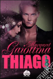 Thiago libro di Gaiottina Margaret