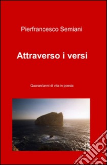 Attraverso i versi libro di Semiani Pierfrancesco