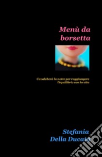 Menu da borsetta libro di Della Ducata Stefania