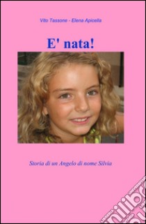 È nata! libro di Apicella Elena A.