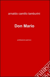 Don Mario libro di Tamburini Camillo A.