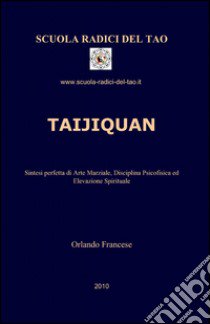 Taiji Quan libro di Francese Orlando