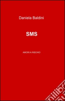 Sms libro di Baldini Daniela