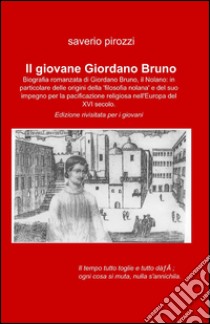 Il giovane Giordano Bruno libro di Pirozzi Saverio