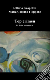 Top crimen libro di Scopelliti Letterio