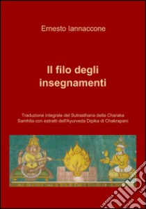 Il filo degli insegnamenti libro di Iannaccone Ernesto